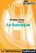 Bild des Verkufers fr Le Baroque (French Edition) [FRENCH LANGUAGE - Soft Cover ] zum Verkauf von booksXpress