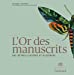 Seller image for L'Or des manuscrits: 100 lettres illustres et illustrées [FRENCH LANGUAGE - Hardcover ] for sale by booksXpress
