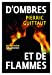 Bild des Verkufers fr D'ombres et de flammes (French Edition) [FRENCH LANGUAGE - Soft Cover ] zum Verkauf von booksXpress