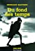 Immagine del venditore per Du fond des temps (French Edition) [FRENCH LANGUAGE - Soft Cover ] venduto da booksXpress