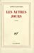 Seller image for Les Autres Jours [FRENCH LANGUAGE - Soft Cover ] for sale by booksXpress