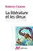 Imagen del vendedor de La LittÃ©rature et les dieux [FRENCH LANGUAGE - Soft Cover ] a la venta por booksXpress