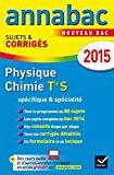 Bild des Verkufers fr Physique Chimie Terminale S, Spcifique & Spcialit : Nouveau Bac 2015 zum Verkauf von RECYCLIVRE