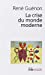 Imagen del vendedor de Crise Du Monde Moderne (Folio Essais) (English and French Edition) [FRENCH LANGUAGE - Soft Cover ] a la venta por booksXpress