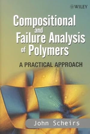 Bild des Verkufers fr Compositional and Failure Analysis of Polymers : A Practical Approach zum Verkauf von GreatBookPricesUK