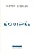 Immagine del venditore per Equipee (French Edition) [FRENCH LANGUAGE - Soft Cover ] venduto da booksXpress