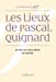 Seller image for Le lieux de Pascal Quignard [FRENCH LANGUAGE - Soft Cover ] for sale by booksXpress