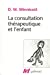 Imagen del vendedor de La consultation thérapeutique et l'enfant [FRENCH LANGUAGE - Soft Cover ] a la venta por booksXpress