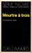 Imagen del vendedor de Meurtre a Trois (Serie Noire 1) (English and French Edition) [FRENCH LANGUAGE - Soft Cover ] a la venta por booksXpress