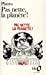 Image du vendeur pour Pas Nette La Planete (French Edition) [FRENCH LANGUAGE - Soft Cover ] mis en vente par booksXpress