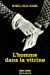 Image du vendeur pour L'homme dans la vitrine (French Edition) [FRENCH LANGUAGE - Soft Cover ] mis en vente par booksXpress