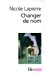 Seller image for Changer de Nom (Folio Essais) (English and French Edition) [FRENCH LANGUAGE - Soft Cover ] for sale by booksXpress