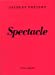 Seller image for Spectacle [French language] [FRENCH LANGUAGE - Soft Cover ] for sale by booksXpress
