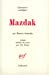 Image du vendeur pour Mazdak [FRENCH LANGUAGE - Soft Cover ] mis en vente par booksXpress