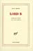 Bild des Verkufers fr Lord b (roman par lettres avec conversations) (French Edition) [FRENCH LANGUAGE - Soft Cover ] zum Verkauf von booksXpress