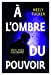 Imagen del vendedor de   l'ombre du pouvoir (French Edition) [FRENCH LANGUAGE - Soft Cover ] a la venta por booksXpress