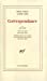 Seller image for Correspondance avec Henri Ghéon 1897-1903 et 1904-1944 [FRENCH LANGUAGE - Soft Cover ] for sale by booksXpress