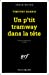 Image du vendeur pour Petit Tramway Dans Tete (Serie Noire 1) (English and French Edition) [FRENCH LANGUAGE - Soft Cover ] mis en vente par booksXpress