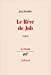 Immagine del venditore per Le Rêve de Job [FRENCH LANGUAGE - Soft Cover ] venduto da booksXpress