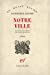 Seller image for Notre ville [FRENCH LANGUAGE - Soft Cover ] for sale by booksXpress