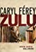 Image du vendeur pour Zulu : Grand Prix des Lectrices de ELLE 2009 [FRENCH LANGUAGE - Soft Cover ] mis en vente par booksXpress