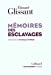 Bild des Verkufers fr Memoires des esclavages (French Edition) [FRENCH LANGUAGE - Soft Cover ] zum Verkauf von booksXpress