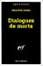 Image du vendeur pour Dialogues de Morts (Serie Noire 1) (English and French Edition) [FRENCH LANGUAGE - Soft Cover ] mis en vente par booksXpress