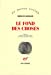 Bild des Verkufers fr Le fond des choses (French Edition) [FRENCH LANGUAGE - Soft Cover ] zum Verkauf von booksXpress