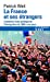 Imagen del vendedor de France Et Ses Etrangers (Folio Histoire) (French Edition) [FRENCH LANGUAGE - Soft Cover ] a la venta por booksXpress