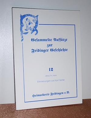 Bild des Verkufers fr Gesammelte Aufstze zur Fridinger Geschichte, 12: Erinnerungen an Karl Stehle. zum Verkauf von Antiquariat Ballmert