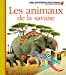 Seller image for Les animaux de la savane [FRENCH LANGUAGE - Hardcover ] for sale by booksXpress