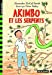 Immagine del venditore per Akimbo ET Les Serpent (French Edition) [FRENCH LANGUAGE - Soft Cover ] venduto da booksXpress