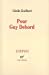 Image du vendeur pour Pour Guy Debord (L'Infini) (French Edition) [FRENCH LANGUAGE - Soft Cover ] mis en vente par booksXpress