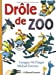 Immagine del venditore per Drole de zoo (French Edition) [FRENCH LANGUAGE - Soft Cover ] venduto da booksXpress