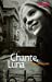 Seller image for Chante, Luna [FRENCH LANGUAGE - Soft Cover ] for sale by booksXpress