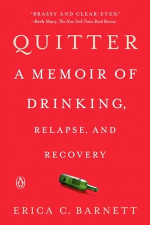 Image du vendeur pour Quitter : A Memoir of Drinking, Relapse, and Recovery mis en vente par GreatBookPrices
