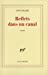 Image du vendeur pour Reflets dans un canal: Roman (French Edition) [FRENCH LANGUAGE - Soft Cover ] mis en vente par booksXpress