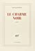 Seller image for Le charme noir: Roman (French Edition) [FRENCH LANGUAGE - Soft Cover ] for sale by booksXpress