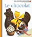 Image du vendeur pour Le chocolat [FRENCH LANGUAGE - Hardcover ] mis en vente par booksXpress