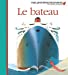 Imagen del vendedor de Mes Premieres Decouvertes: Le bateau [FRENCH LANGUAGE - Soft Cover ] a la venta por booksXpress