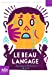 Image du vendeur pour Le beau langage [FRENCH LANGUAGE - Soft Cover ] mis en vente par booksXpress