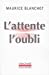 Seller image for L'attente, l'oubli [FRENCH LANGUAGE - Soft Cover ] for sale by booksXpress