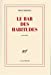 Image du vendeur pour Le bar des habitudes (French Edition) [FRENCH LANGUAGE - Soft Cover ] mis en vente par booksXpress