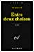 Seller image for Entre Deux Chaises (Serie Noire 1) (English and French Edition) [FRENCH LANGUAGE - Soft Cover ] for sale by booksXpress