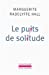 Imagen del vendedor de Le puits de solitude (French Edition) [FRENCH LANGUAGE - Soft Cover ] a la venta por booksXpress