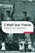Seller image for C'était leur France : En Algérie, avant l'Indépendance [FRENCH LANGUAGE - Soft Cover ] for sale by booksXpress