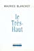 Immagine del venditore per Le Tres-Haut (English, French and French Edition) [FRENCH LANGUAGE - Soft Cover ] venduto da booksXpress