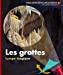 Image du vendeur pour les grottes [FRENCH LANGUAGE - Soft Cover ] mis en vente par booksXpress