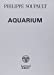 Image du vendeur pour Aquarium (French Edition) [FRENCH LANGUAGE - Soft Cover ] mis en vente par booksXpress