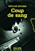 Seller image for Coup de sang (French Edition) [FRENCH LANGUAGE - Soft Cover ] for sale by booksXpress